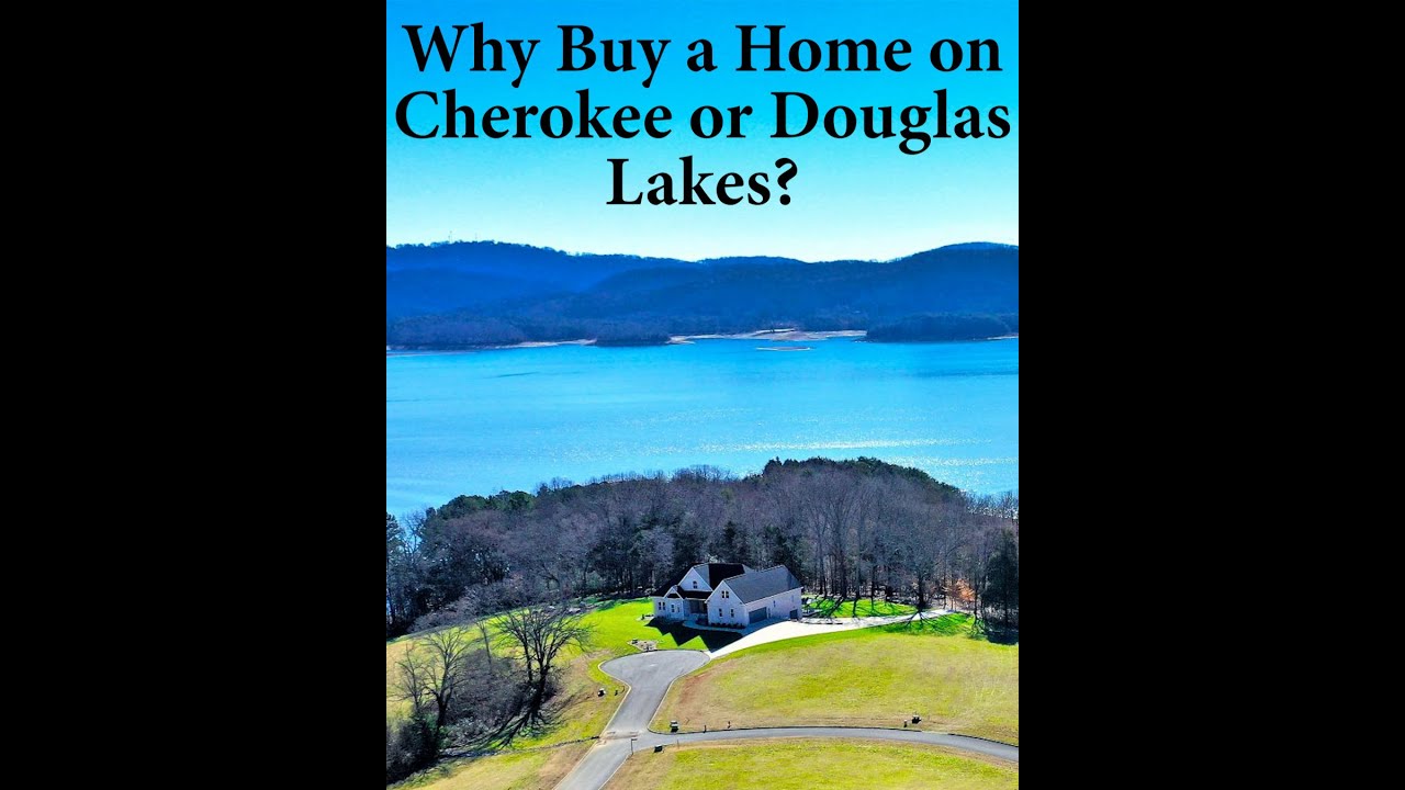 Why Buy a Home on Cherokee or Douglas Lake? | TNLakeLife | TNRealEstateGal