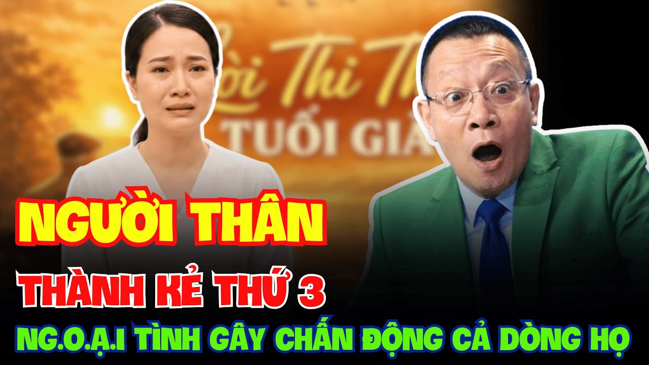TÂM SỰ CÙNG VĂN SÂM - Từ Người Thân Thành Kẻ Thứ Ba Vụ Ngoại Tình Gây Chấn Động Cả Dòng Họ.