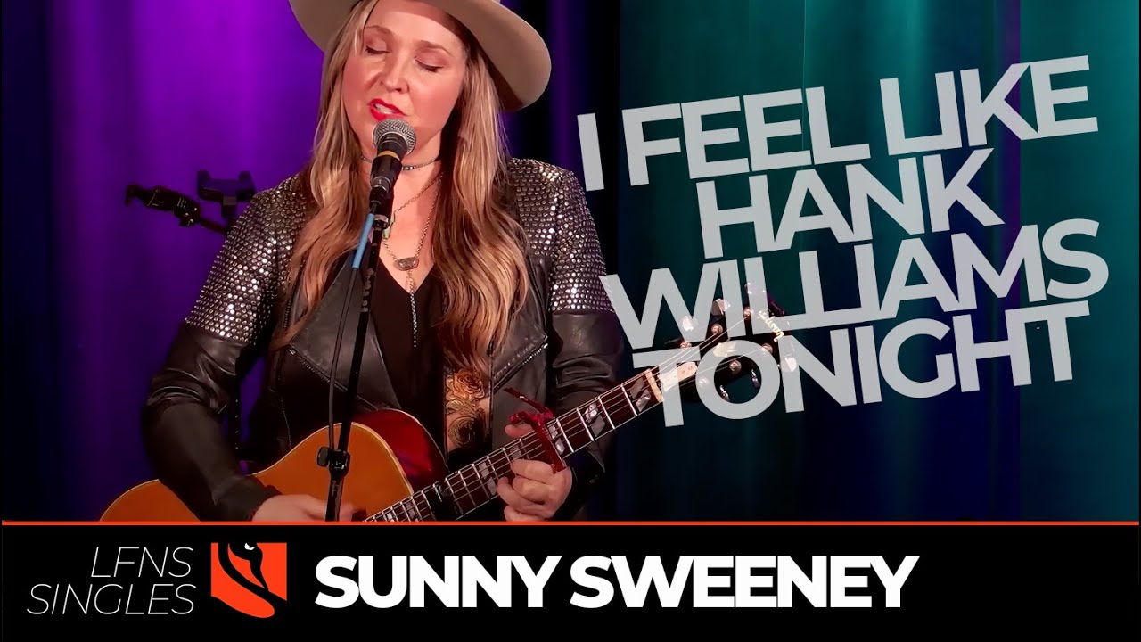 I Feel Like Hank Williams Tonight | Sunny Sweeney