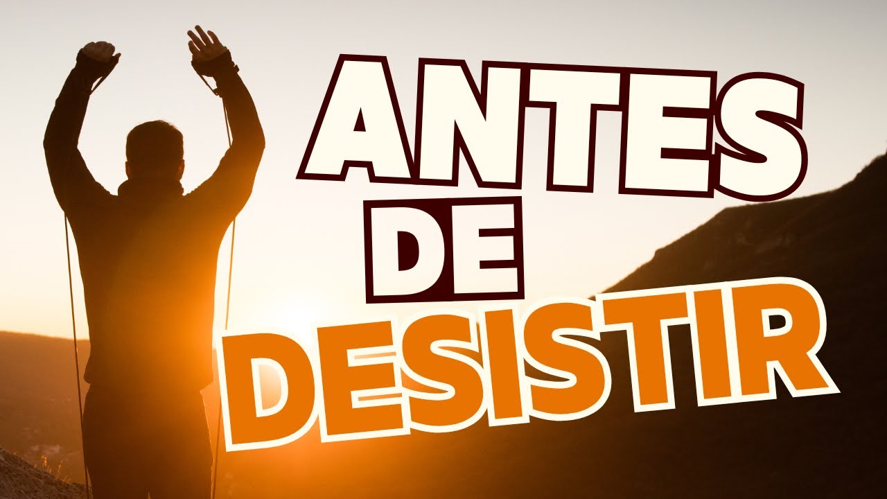 Antes de Desistir - veja esta mensagem #motivacional #devocional