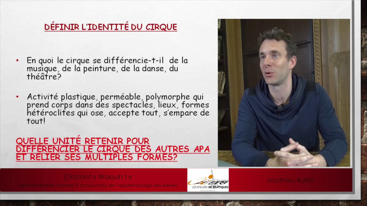 Matthieu Ruffin : Atelier de pratique arts du cirque (présentation théorique) – Partie 1/5