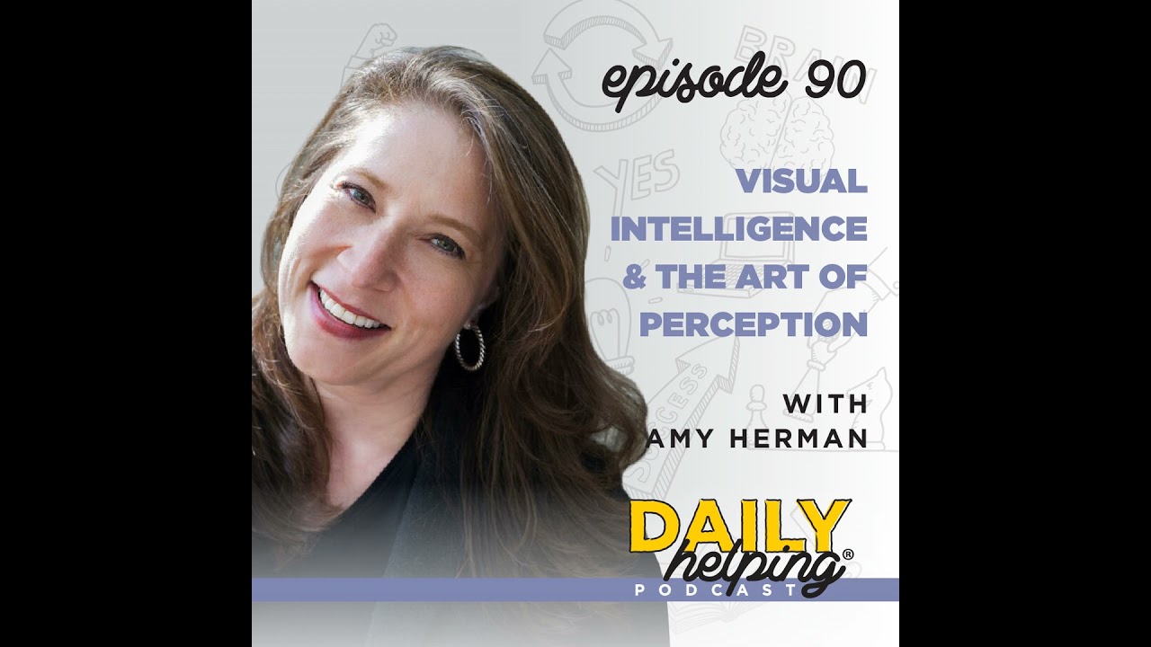 Ep. 90: Visual Intelligence & The Art of Perception | with Amy Herman