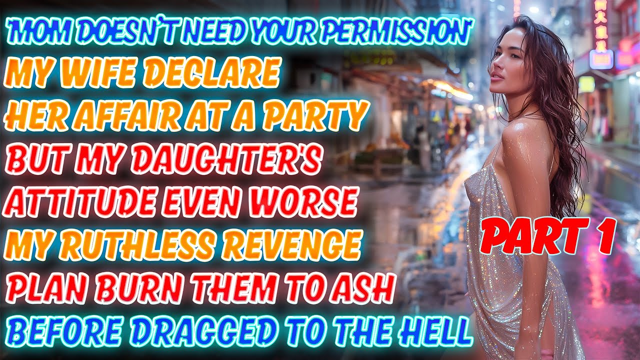 Cheating Wife Story : Her Actions And Daughter's Betrayal Have Consequences Part 1
