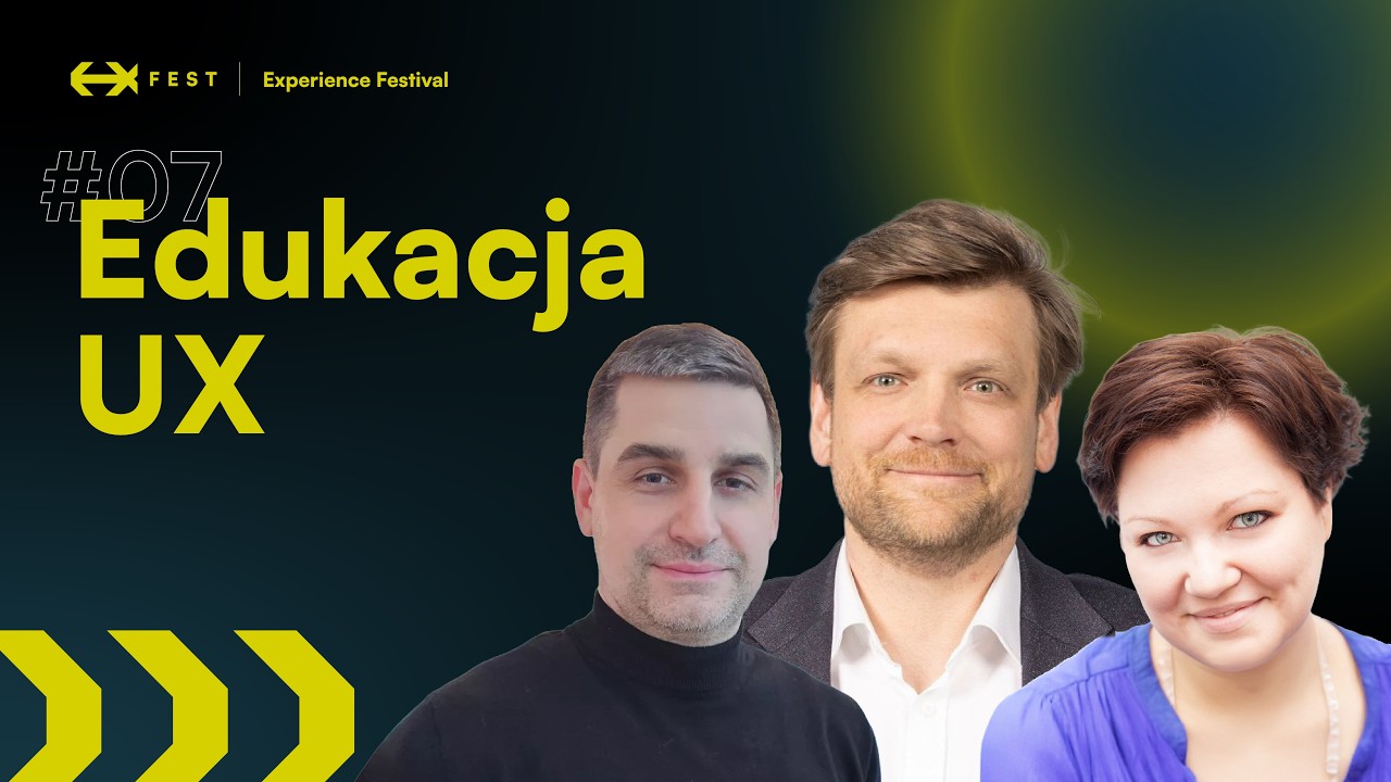 UX Design – czego NIE uczą Cię na kursach? Edukacja projektantów | EXFEST #07