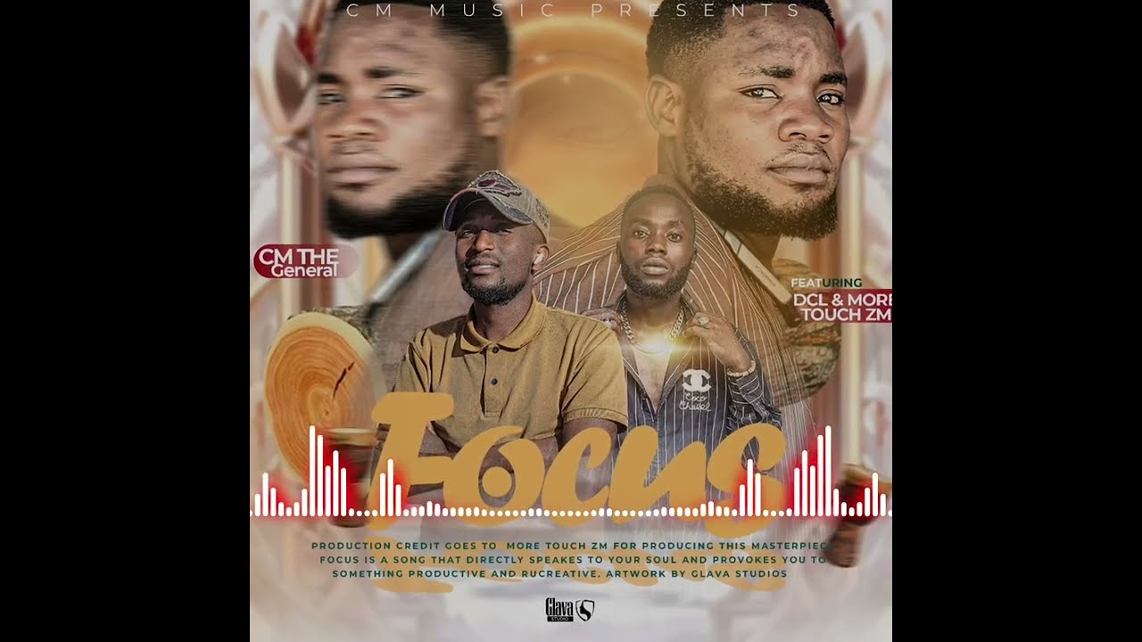 Cm -The -General- Ft -Dc-  X More- Toch  Zm Focns  OFFICIAL  AUDIO