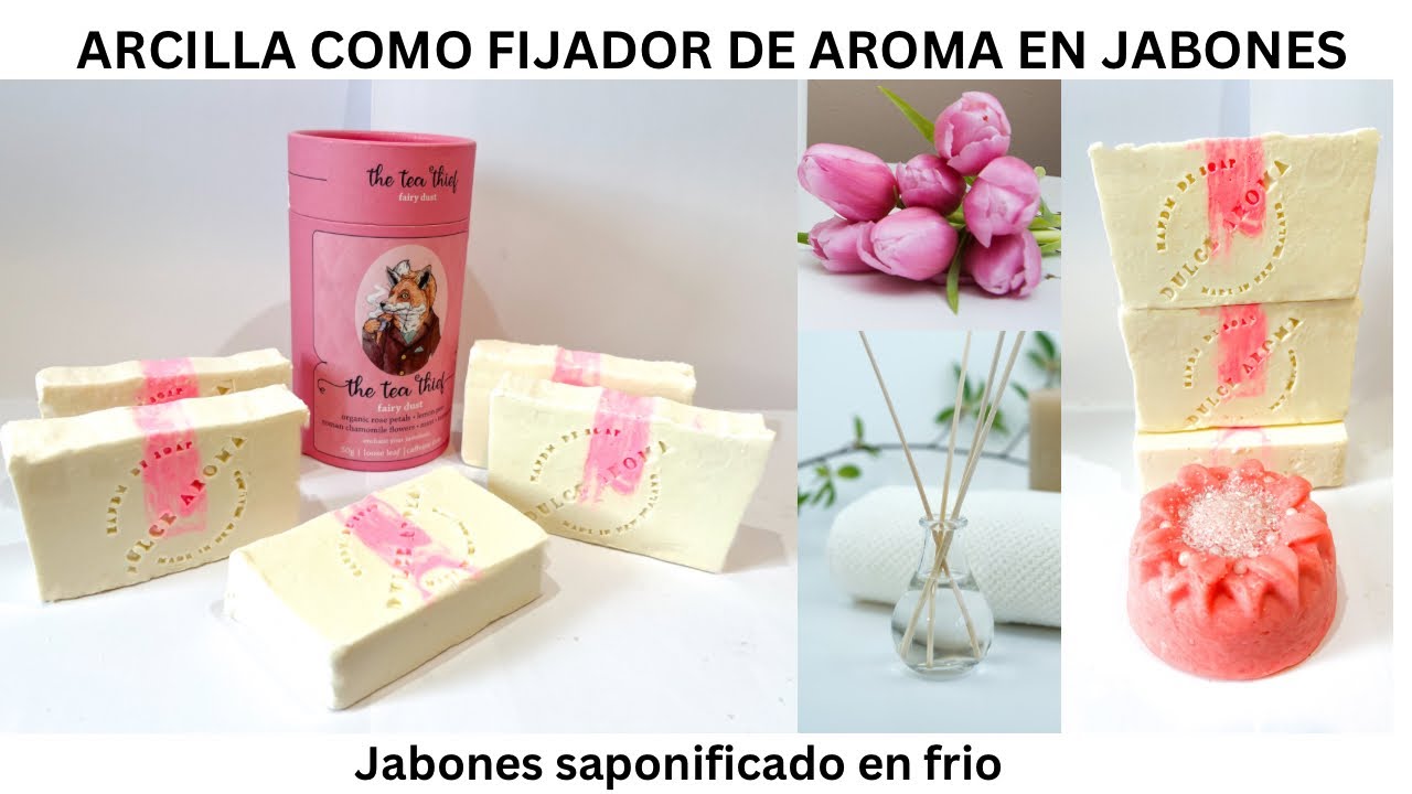 ARCILLA DE KAOLIN COMO FIJADOR DE AROMA EN EL JABÓN. FÓRMULA INCLUIDA