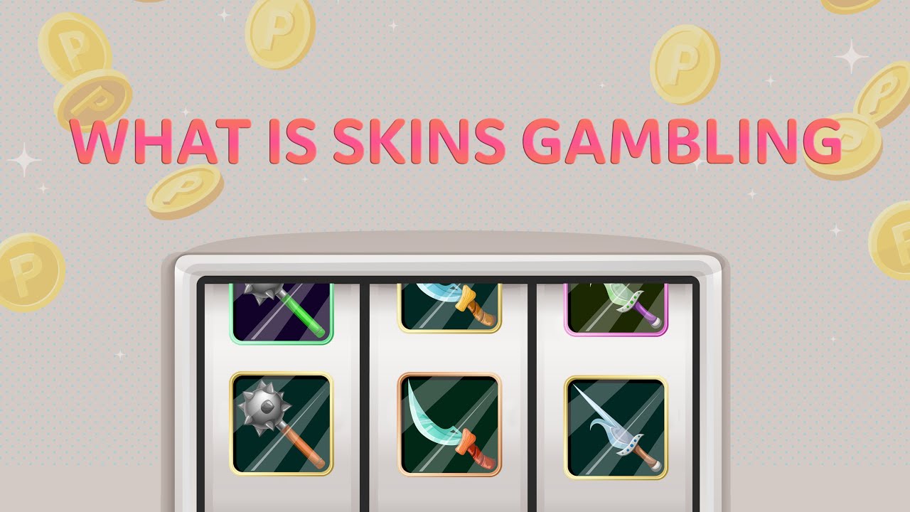 Skins Gambling (What You Need to Know)