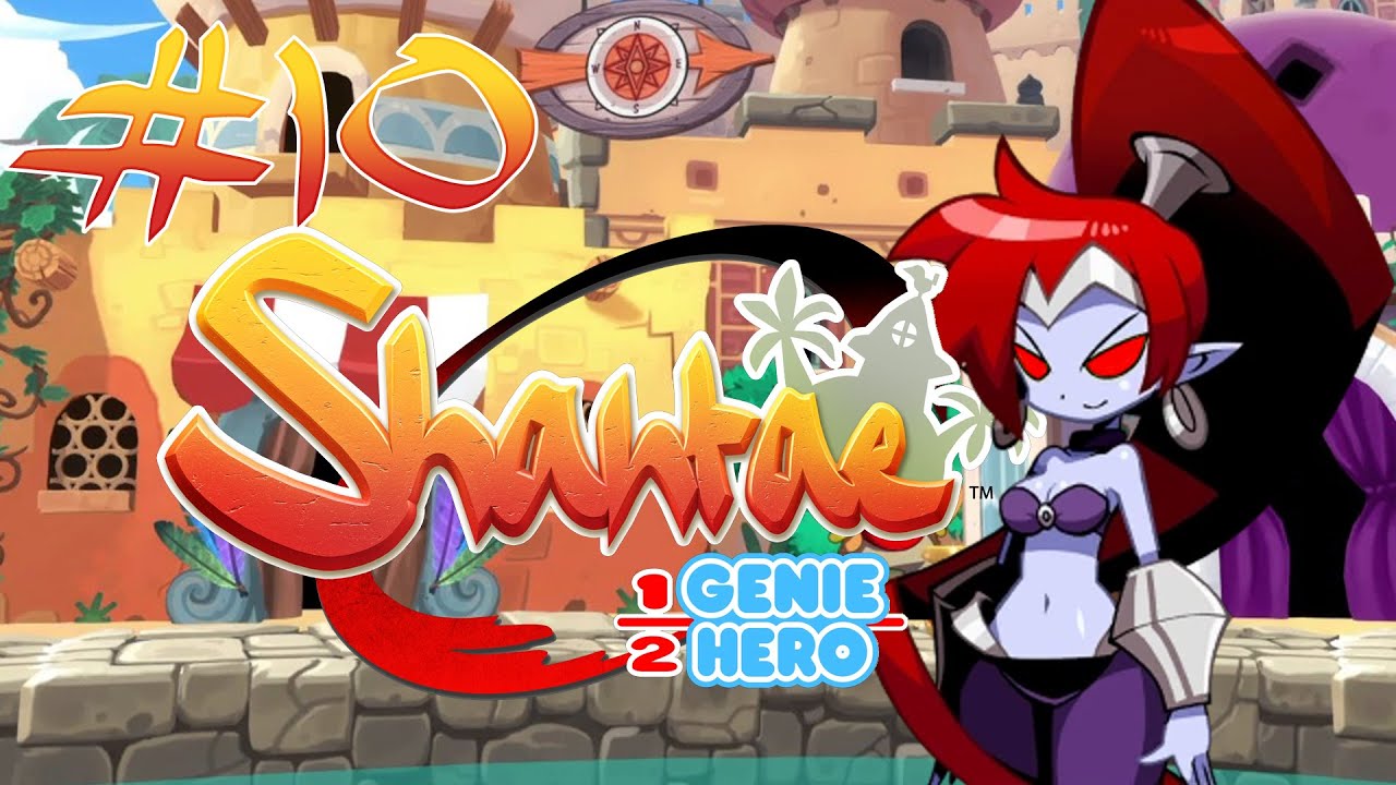It's the NEGA SHANTAE! - Just Playin: Shantae Half-Genie Hero #10