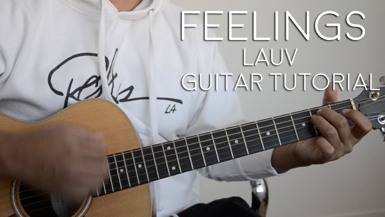 Feelings by Lauv Guitar Tutorial