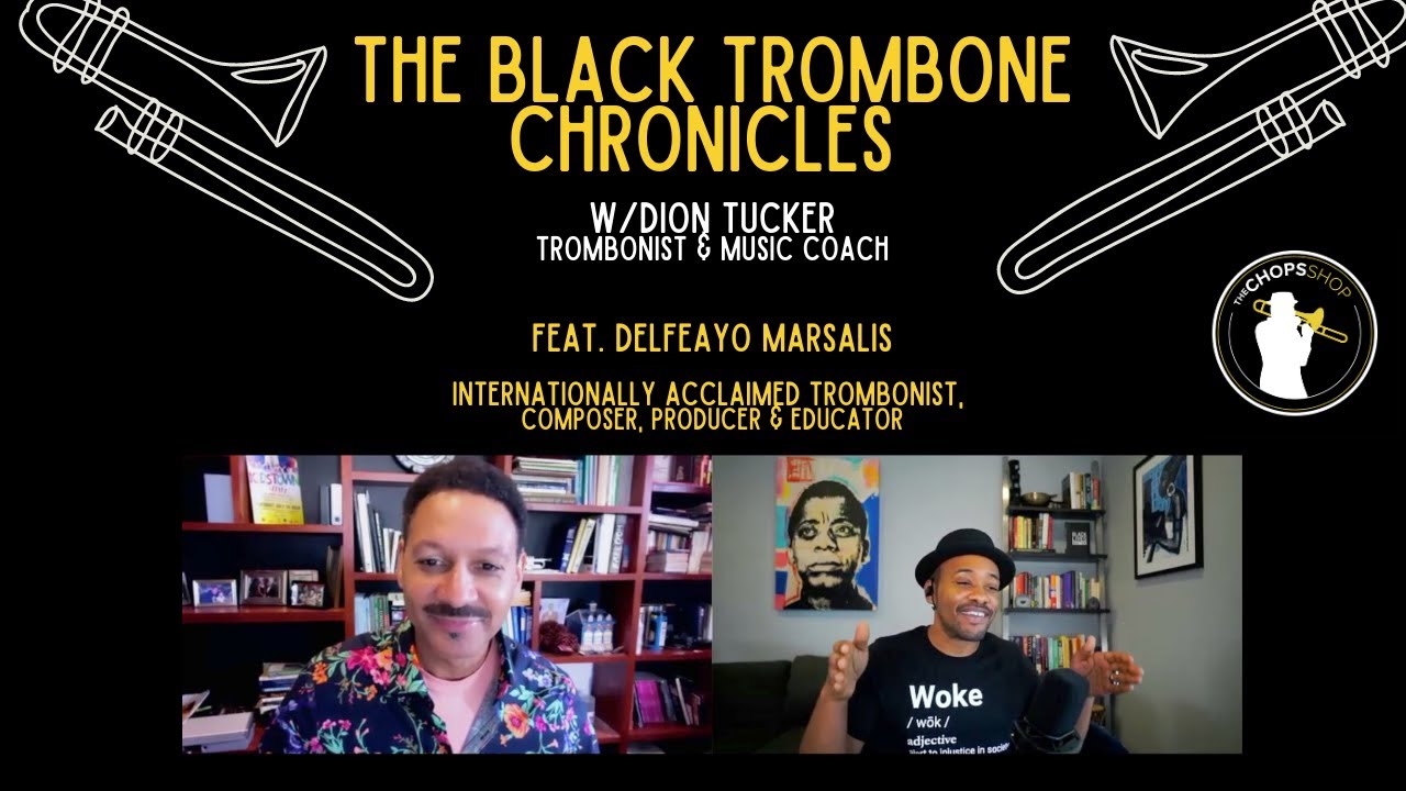 Trombone Interview: The Black Trombone Chronicles | Ep. 5 - Delfeayo Marsalis