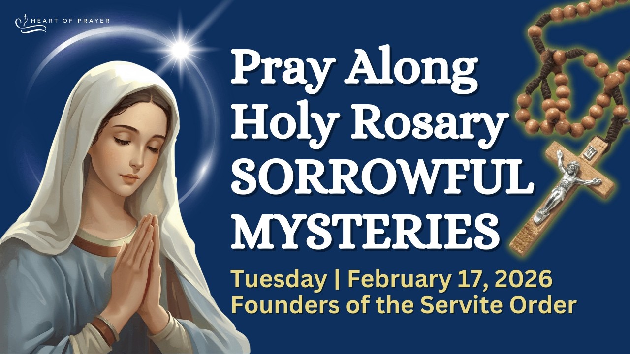 TUESDAY Holy Rosary 🙏🏼 Sorrowful Mysteries Pray Along Version | FEBRUARY 17, 2026