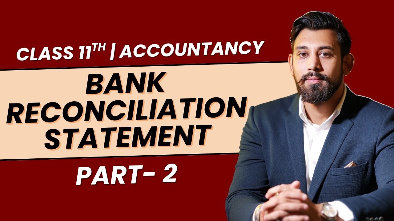 Bank Reconciliation Statement | Class 11 | Accountancy | Part 2