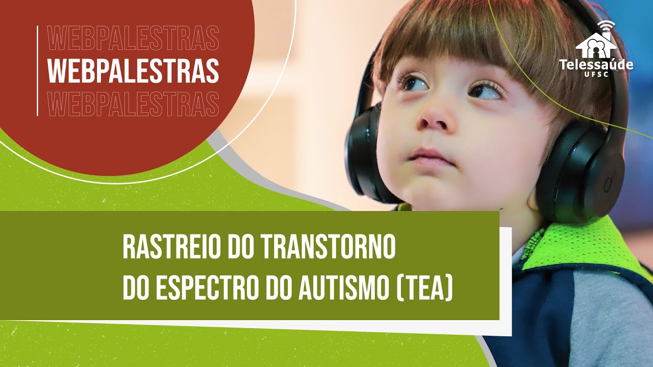 Webpalestra - Rastreio do Transtorno do Espectro do Autismo TEA
