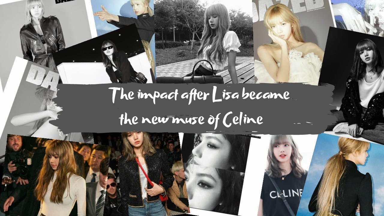 The Impact After Lisa Became The New Muse of Celine