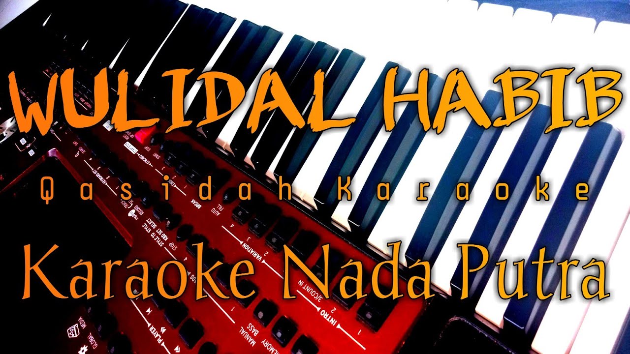 Wulidal Habib - Nada Putra | Qasidah Karaoke Korg Pa 700