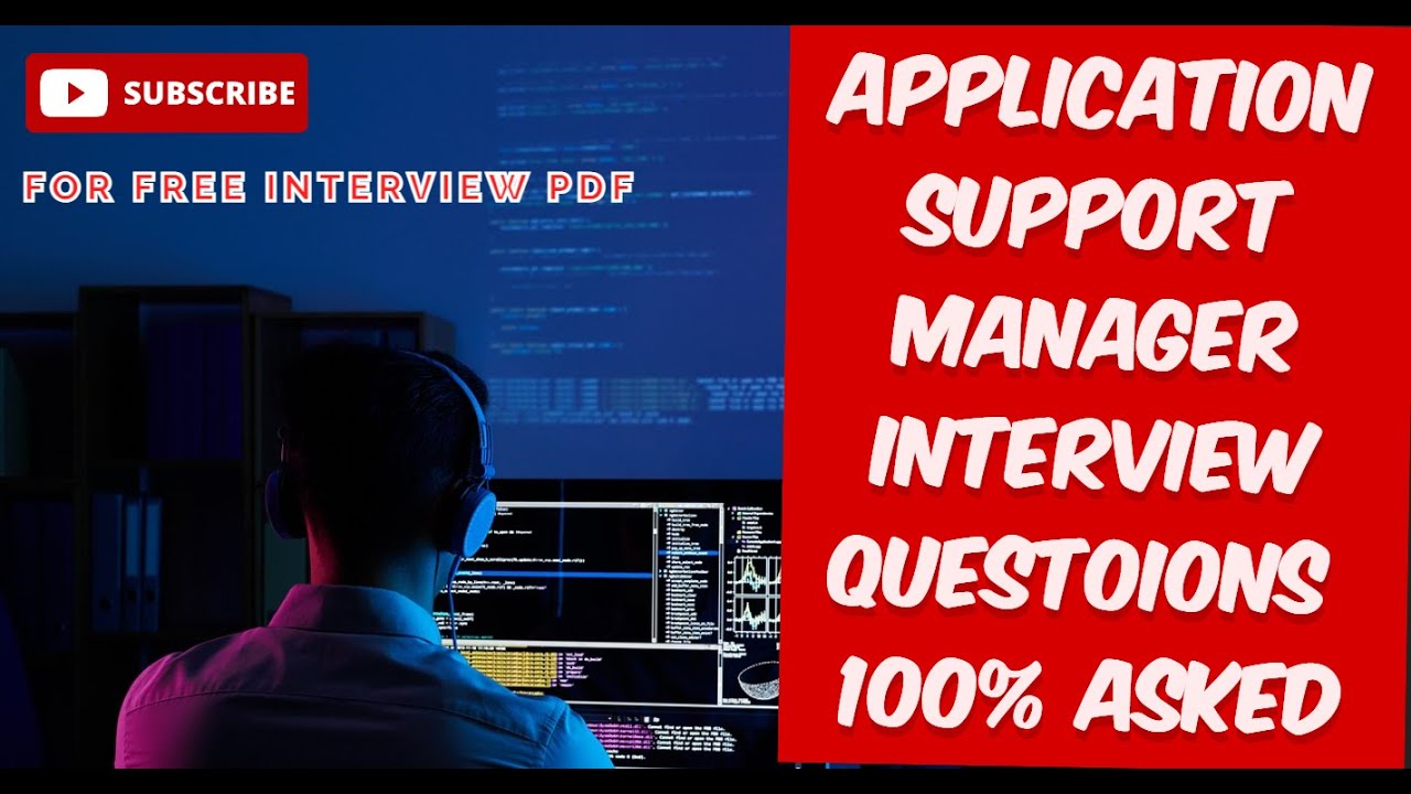 Application Support Manager interview questions with Answers | 100 % asked interview questions