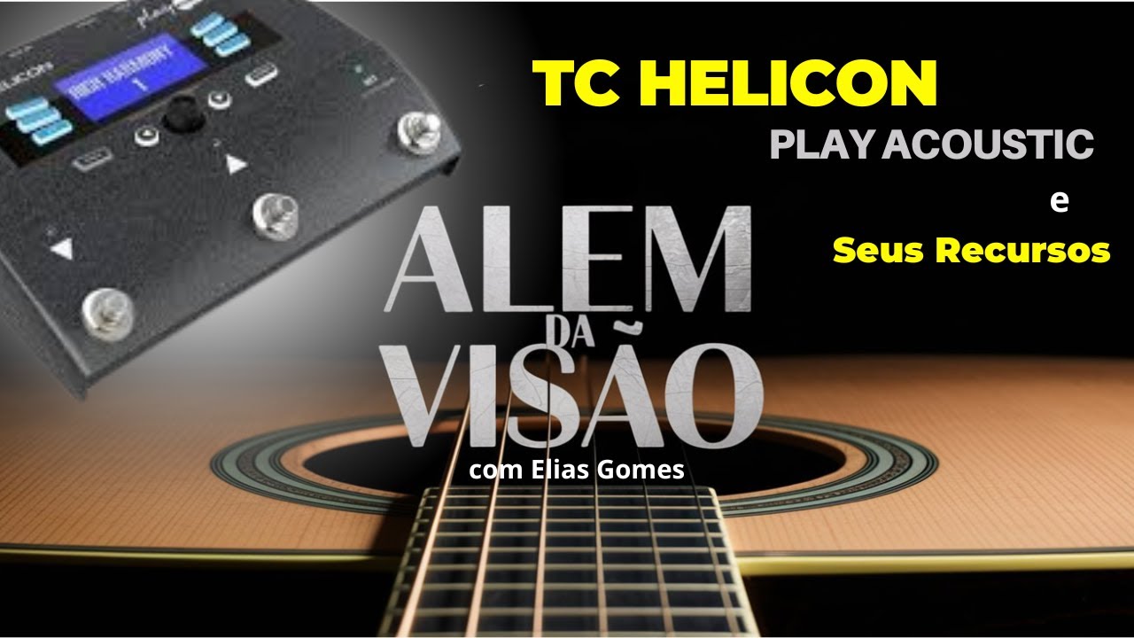 TC HELICON - PLAY ACOUSTIC E SEUS RECURSOS