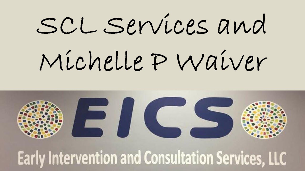 SCL Services and Michelle P Waiver