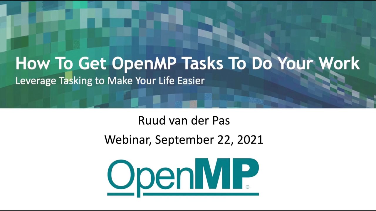 Как заставить задачи OpenMP выполнять вашу работу (вебинар OpenMP)