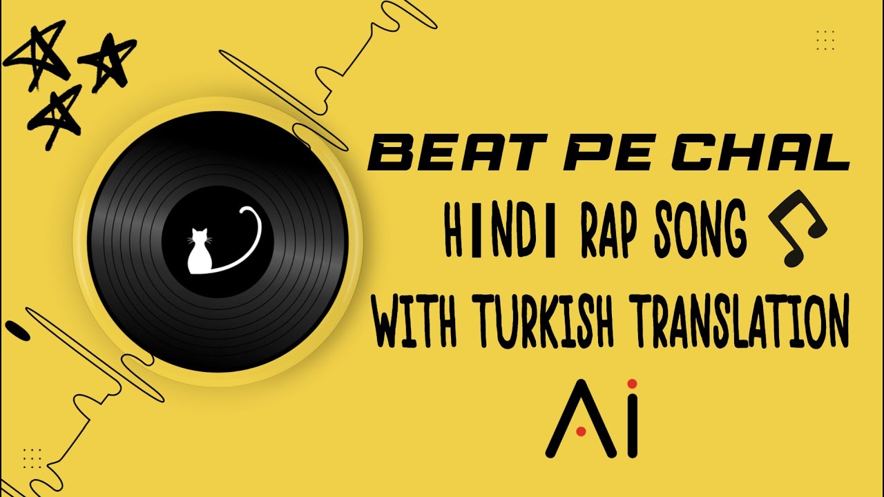 Beat Pe Chal Hindi Rap Song With Turkish Translation