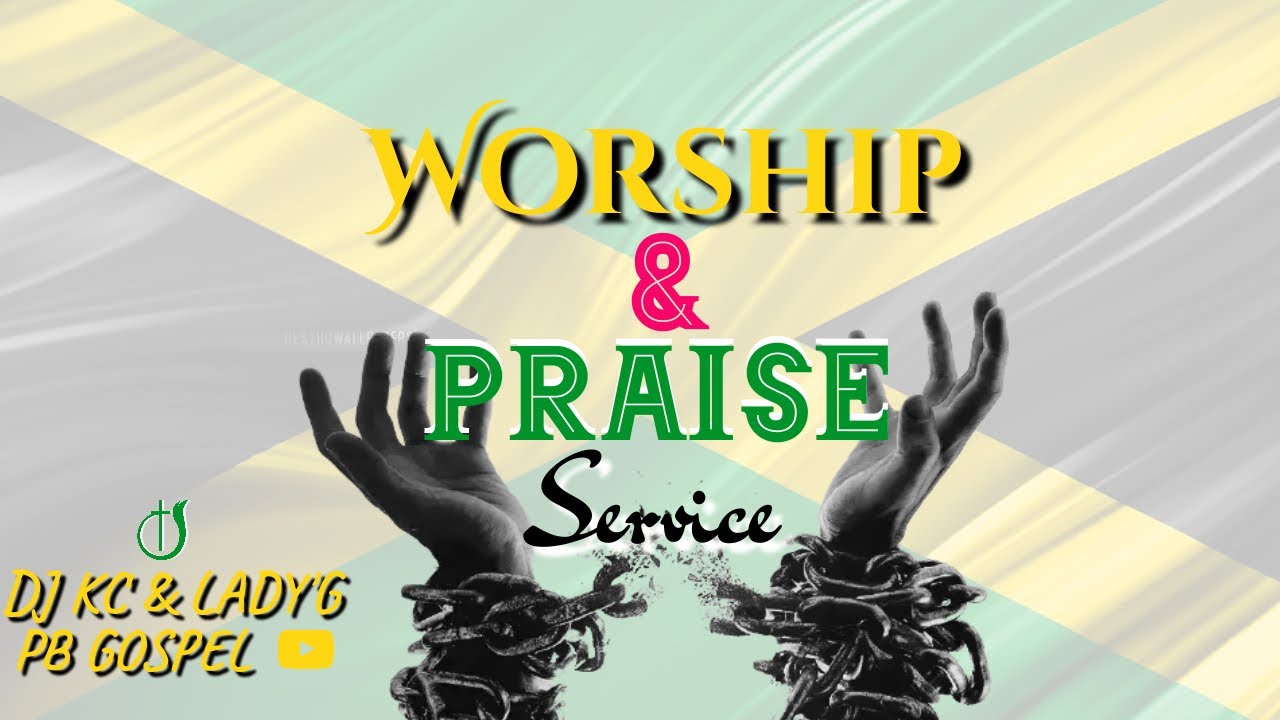 WORSHIP & PRAISE...