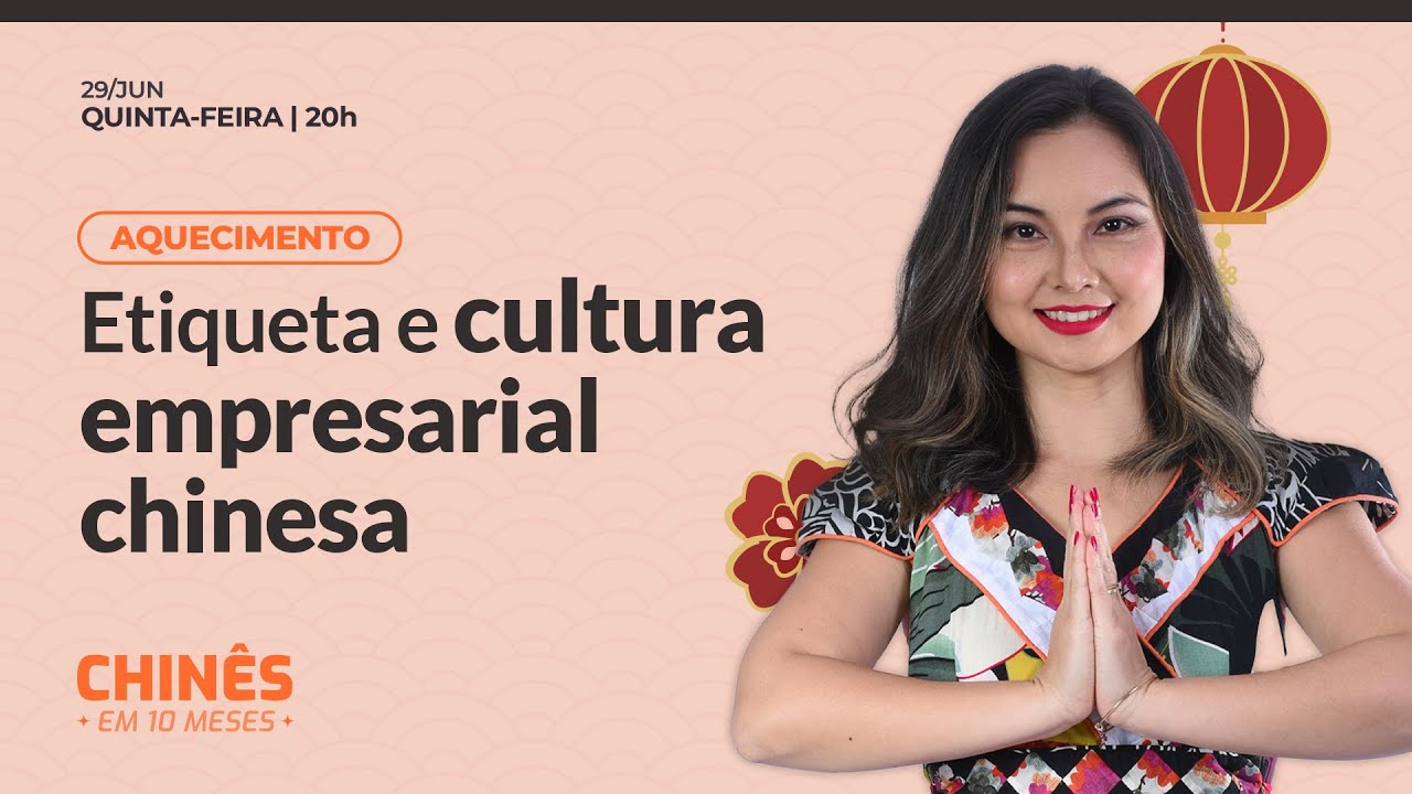 LIVE: Etiqueta e cultura empresarial chinesa