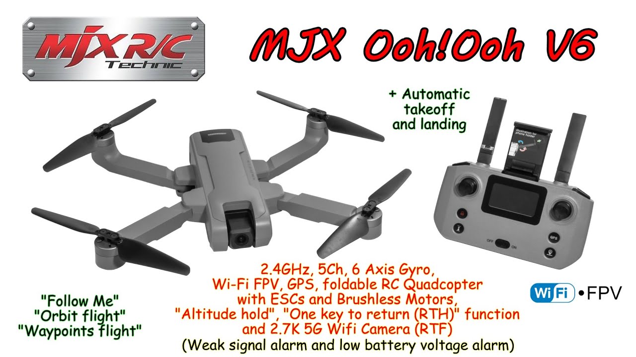MJX Ooh!Ooh V6 2.7K Camera 2.4GHz, 5Ch, 6 Axis, GPS, Altitude hold, Brushless, RTH, WiFi FPV (RTF)