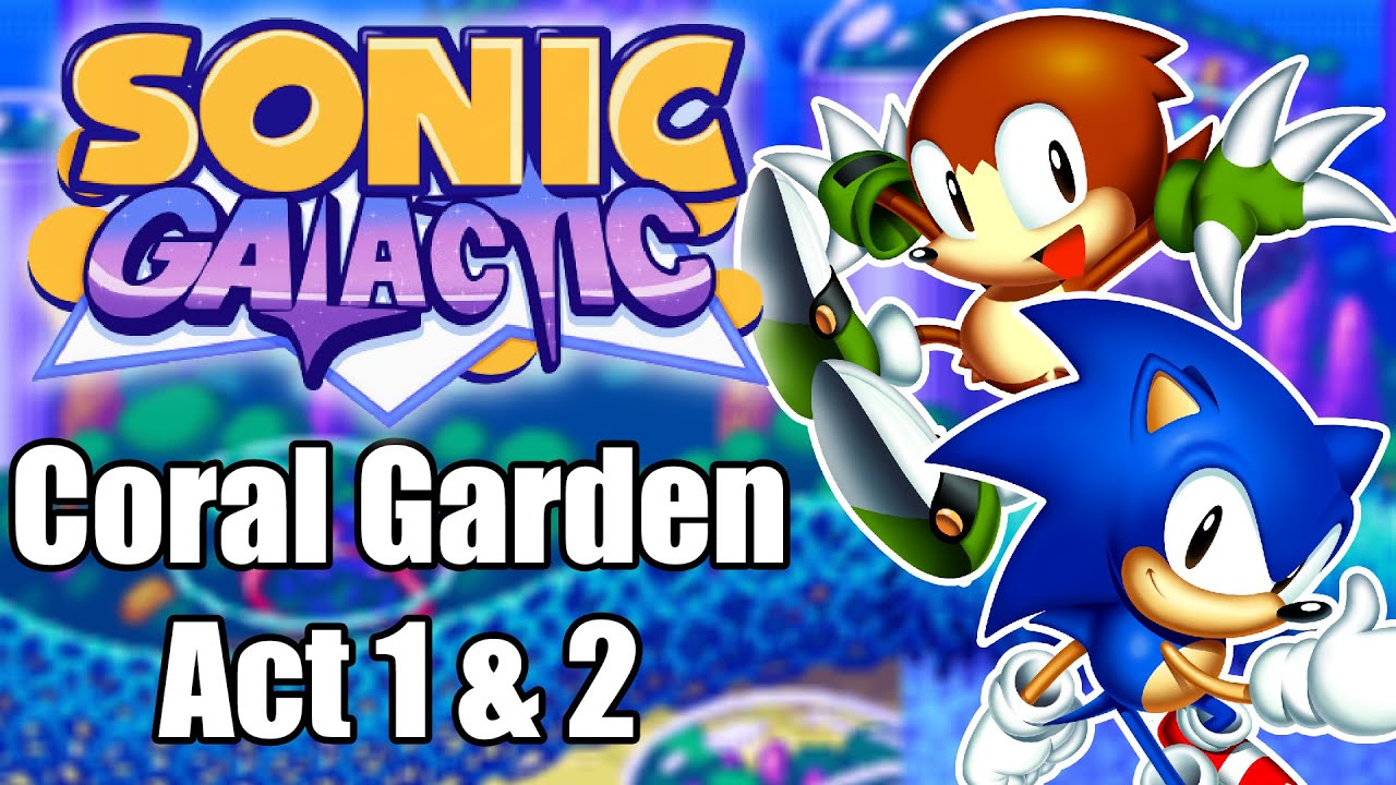 Sonic Galactic (Demo 2) - Coral Garden Act 1 & 2 (Sonic Fan Game)