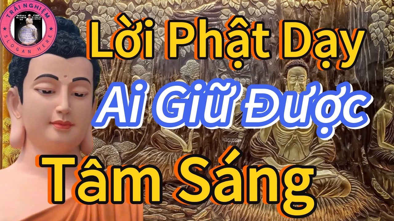 Ai Giữ Được Tâm Sáng Thì Mọi Việc Đều Tốt Đẹp 