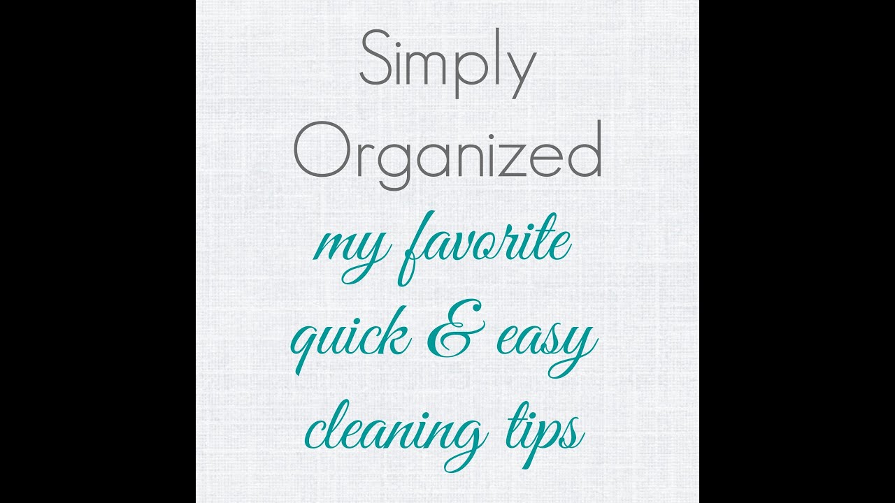 Easy Cleaning Tips!