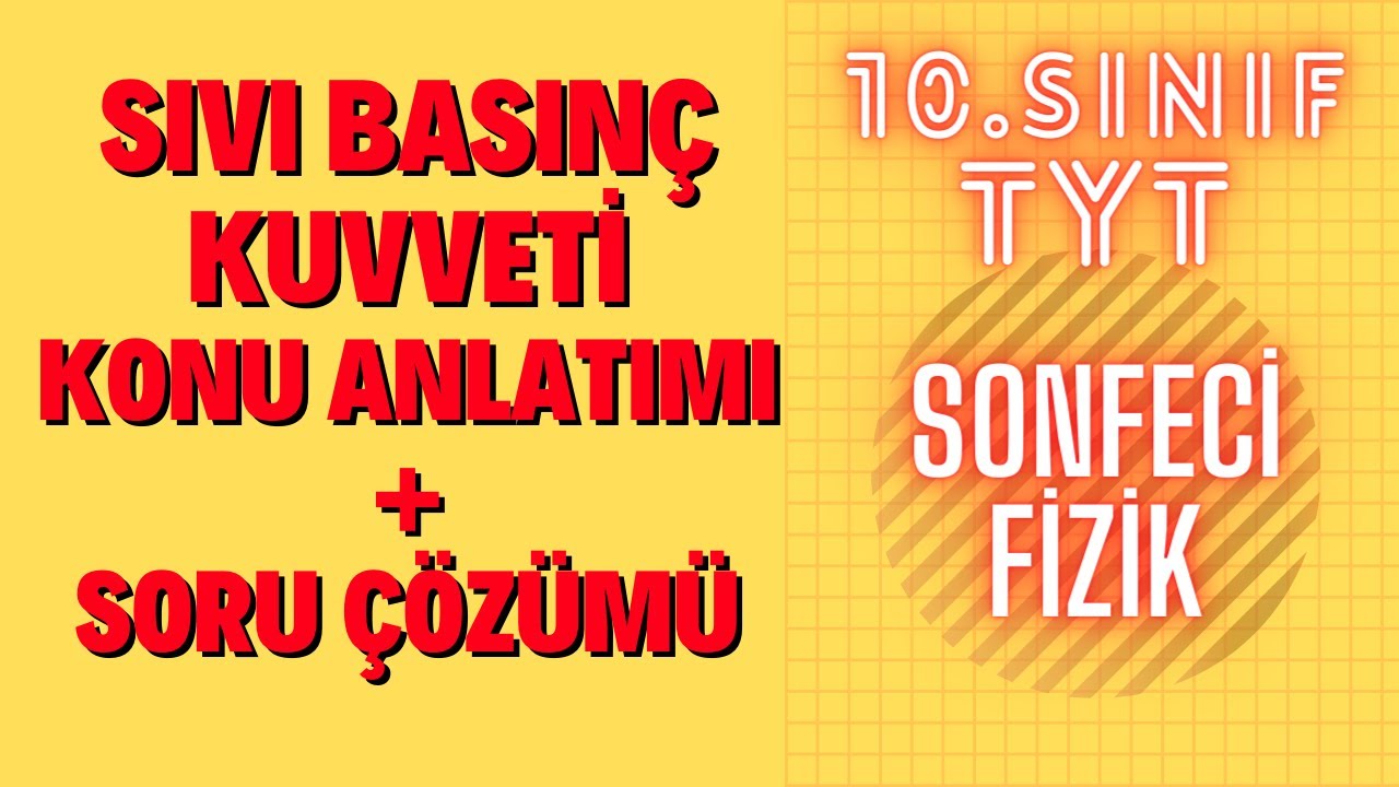 Sıvı Basınç Kuvveti Nasıl Bulunur? Sıvı Basınç Kuvveti Konu Anlatımı | 10. Sınıf Fizik (TYT)