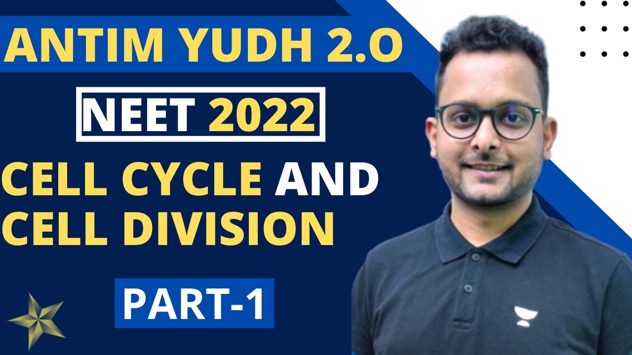 Cell Cycle & Cell Division  - I | अंतिम युद्ध 2.0 | NEET 2022 | Baibhav Kumar