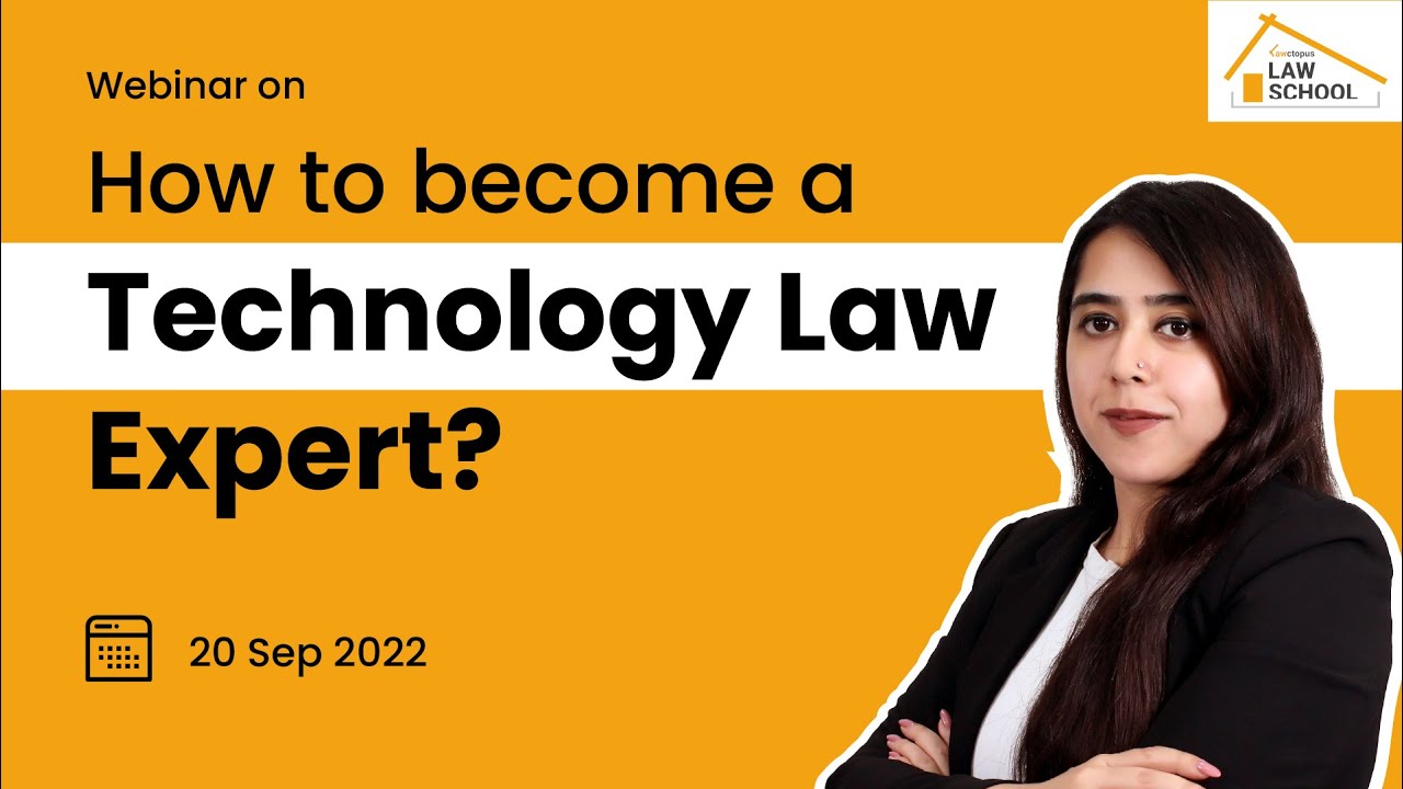 Webinar on ‘How to become a Technology Law Expert?' | Lawctopus Law School