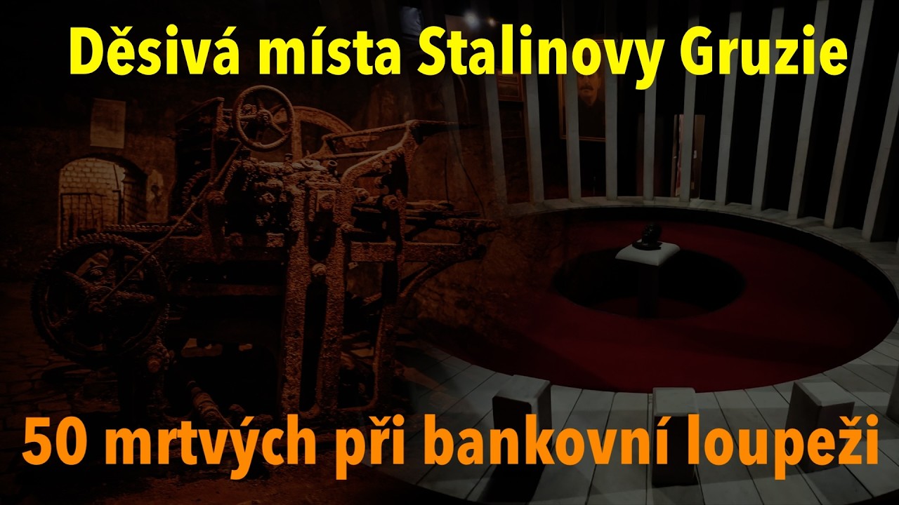 Stalinova Gruzie: Děsivá místa zločinů i pancéřový vlak