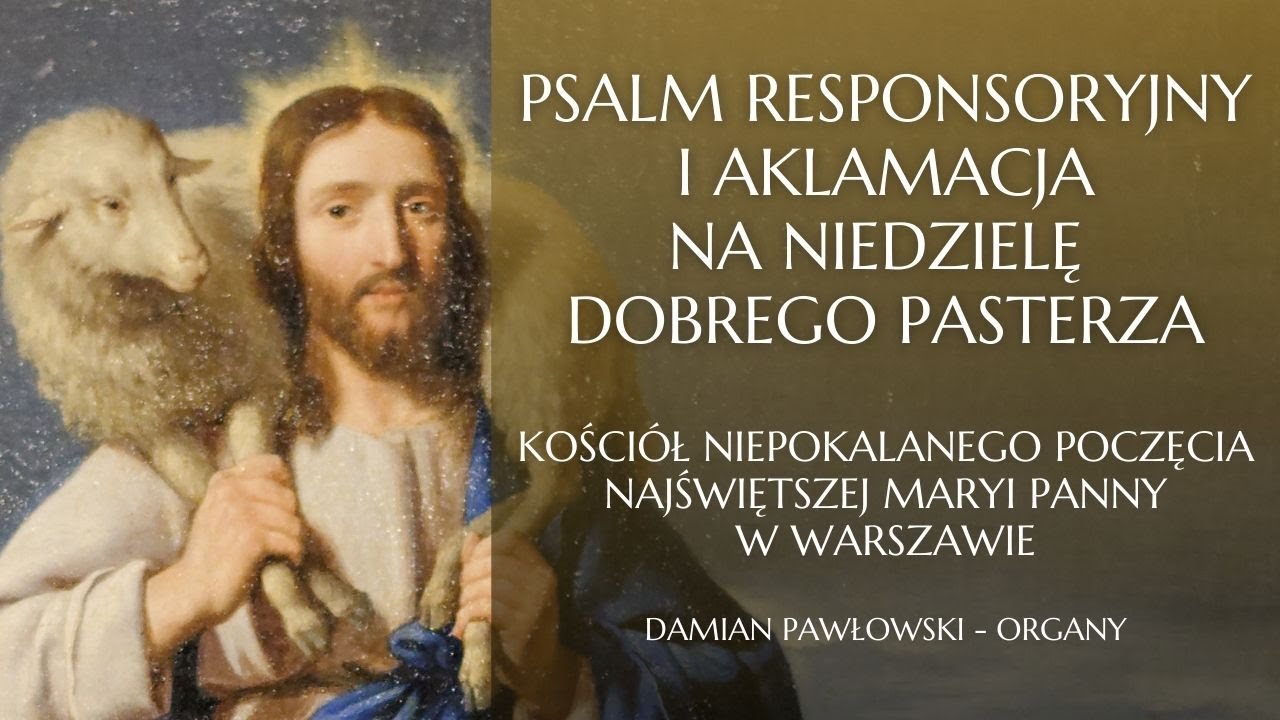 PSALM I AKLAMACJA | NIEDZIELA DOBREGO PASTERZA