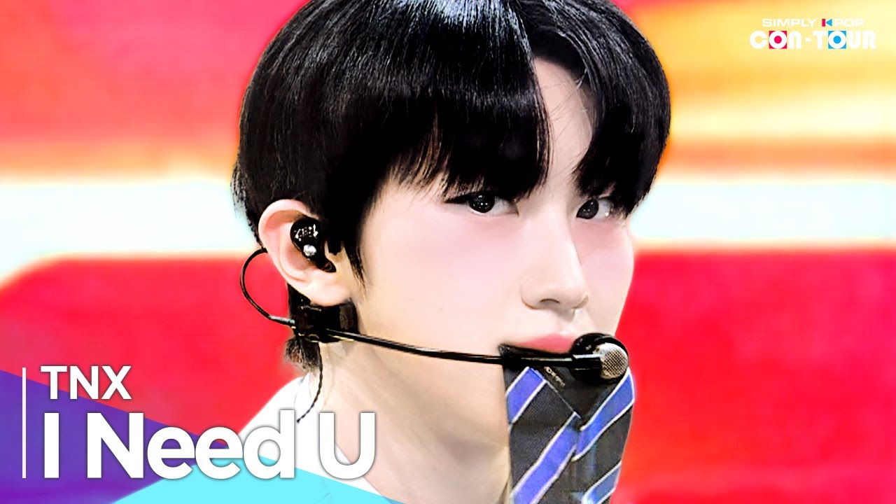 [Simply K-Pop CON-TOUR] TNX(티엔엑스) - 'I Need U'_ Ep.559 | [4K]