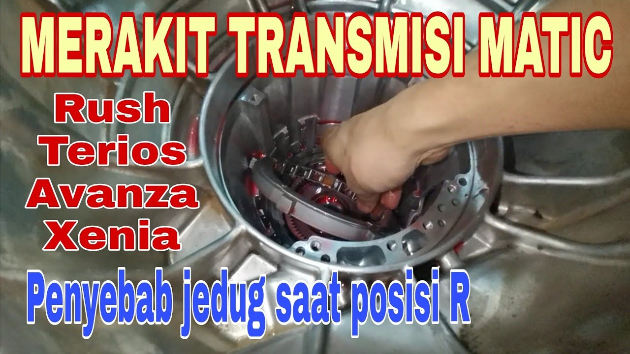 Cara merakit transmisi matic Rush/Terios/Avanza/Xenia