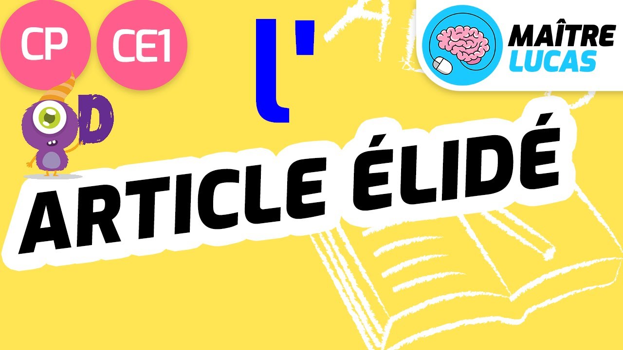 Déterminant et article élidé (l') CE1 - CP -  Cycle 2 - Français : Ecriture - FLE