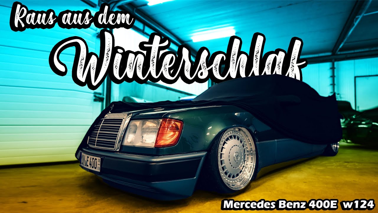 HOWDEEP // MERCEDES BENZ 400E W124 - RAUS AUS DEM WINTERSCHLAF