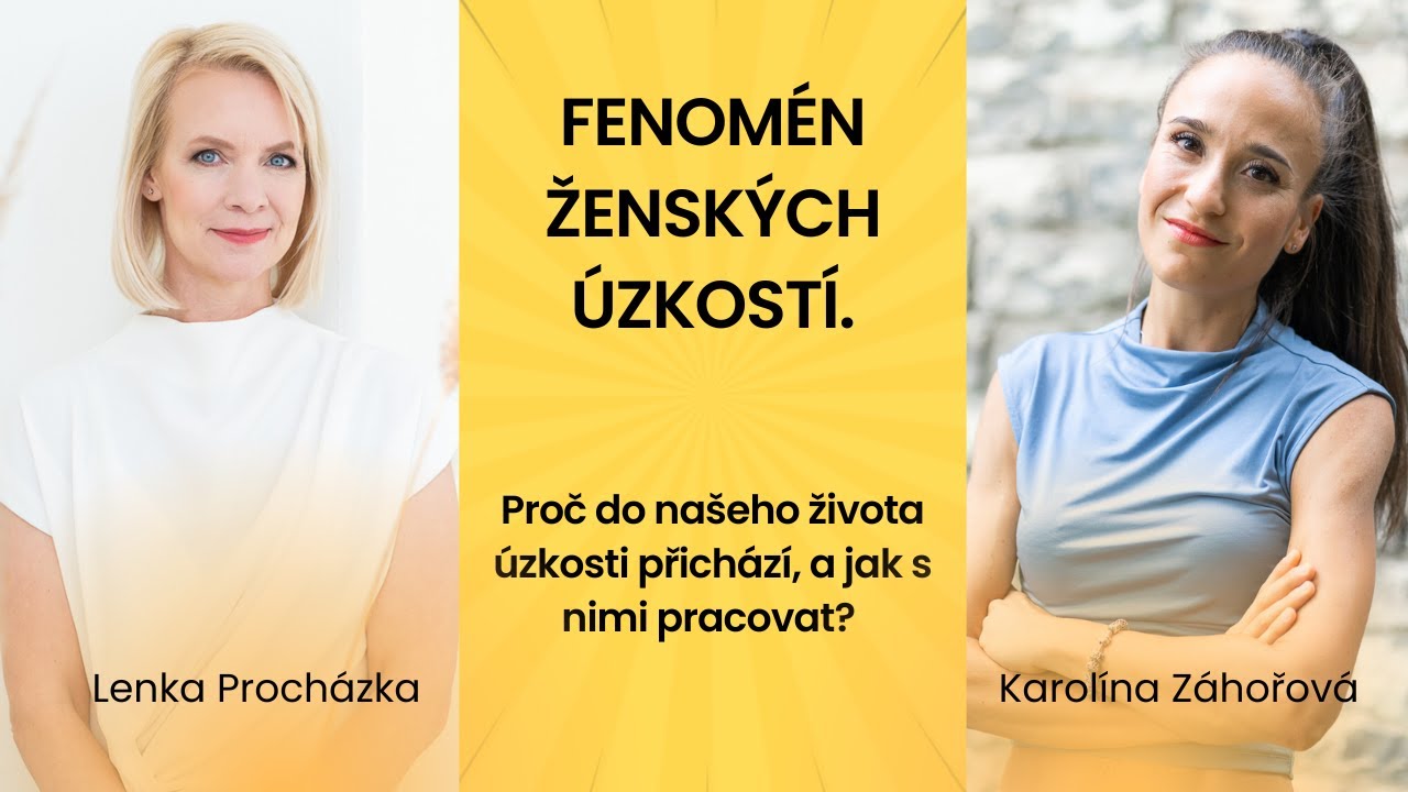 FENOMÉN ŽENSKÝCH ÚZKOSTÍ | Proč k nám přichází a jak s nimi pracovat?