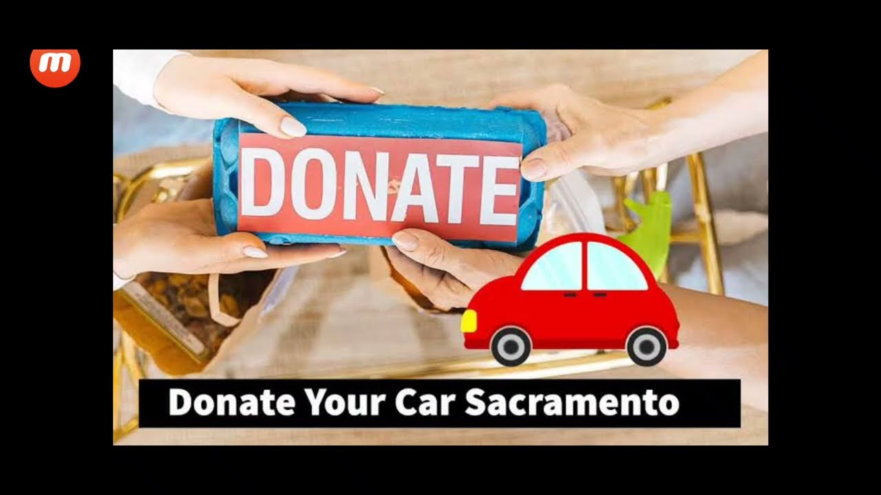 Donate Your Car to Sacramento