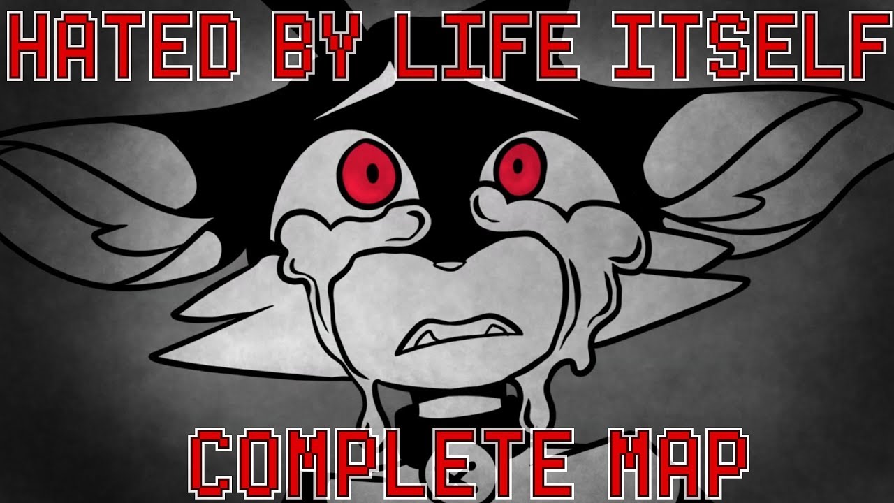 Hated by Life Itself [ COMPLETE OC MAP ]