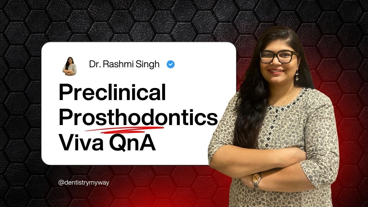 Preclinical Prosthodontics Viva QnA | Dr. Rashmi Singh