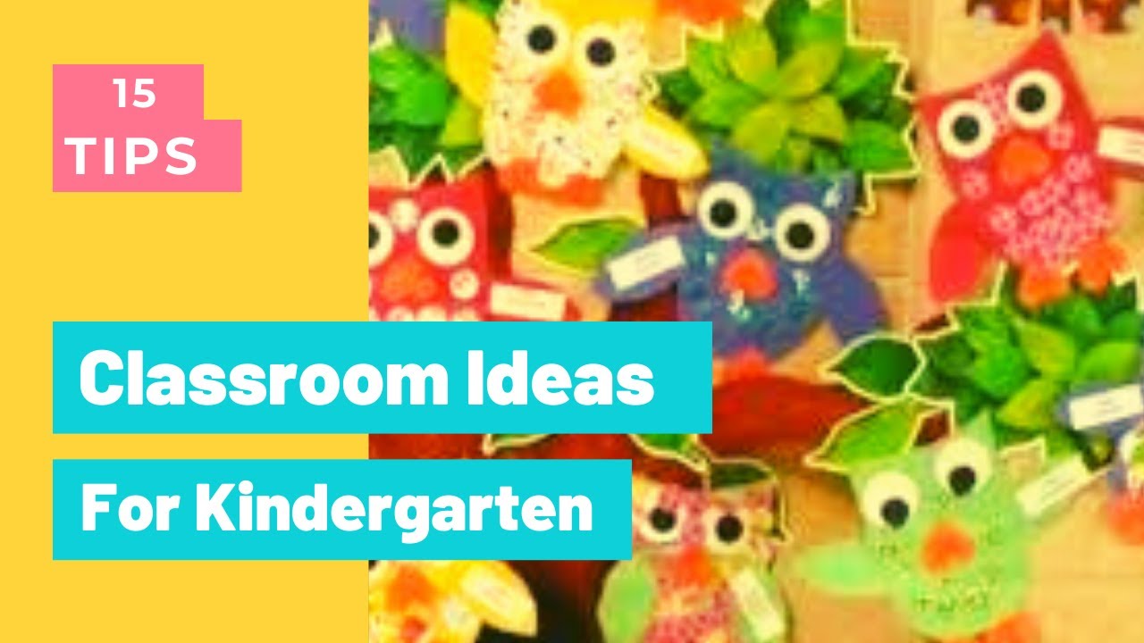 15 Easy Tips Classroom Ideas For Kindergarten