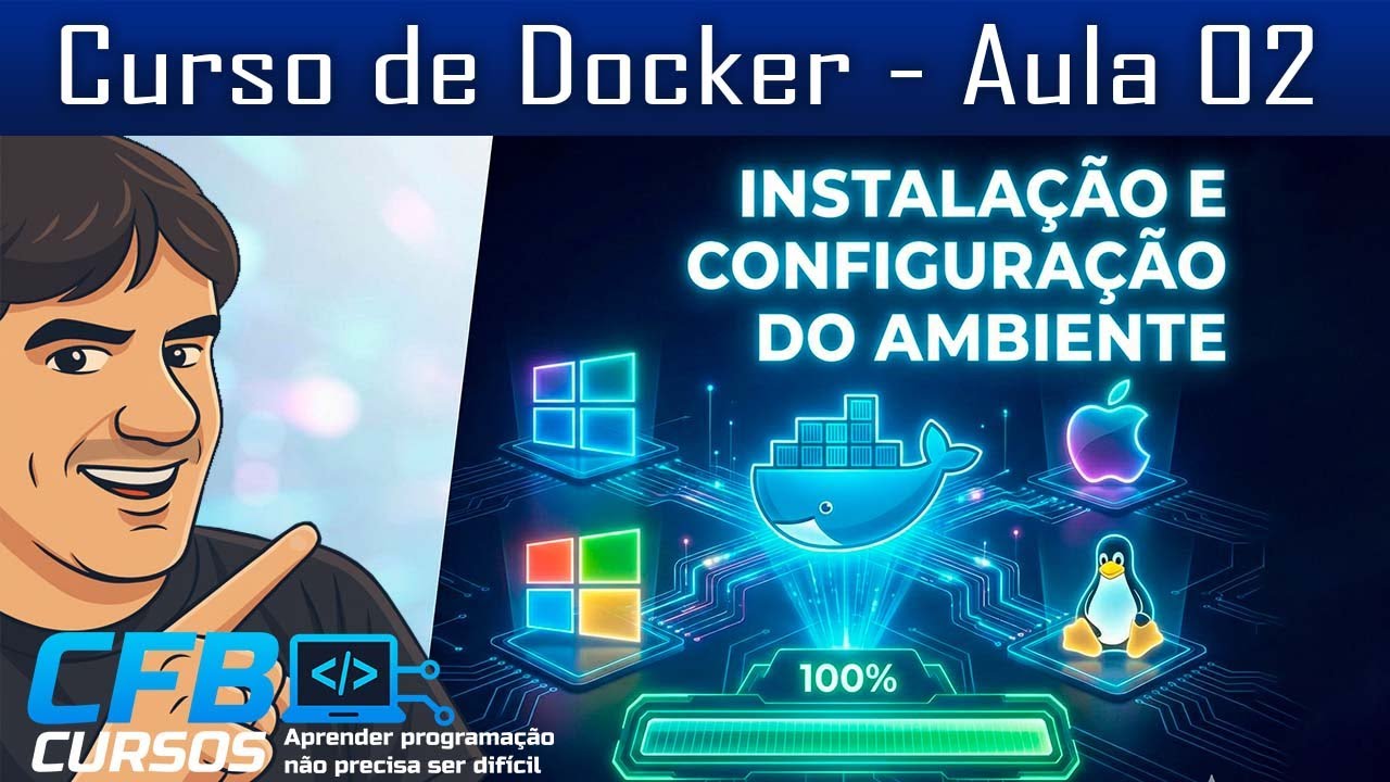 Prepare Seu PC para o Docker em 10 Minutos: Instalação Completa e Sem Erros - Aula #02