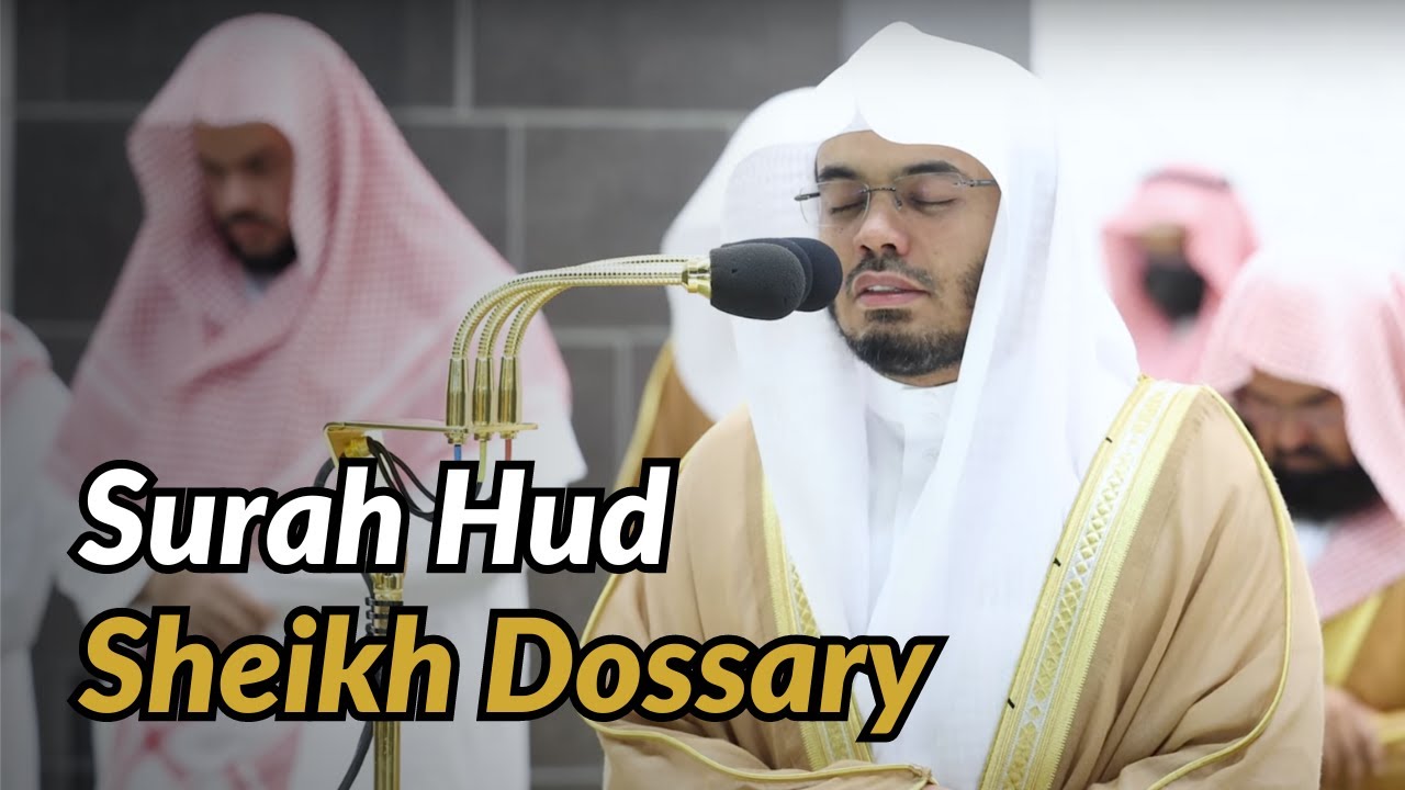 Surah Hud by Sheikh Yasser Al-Dossary | English & Arabic Translation | 10k Special