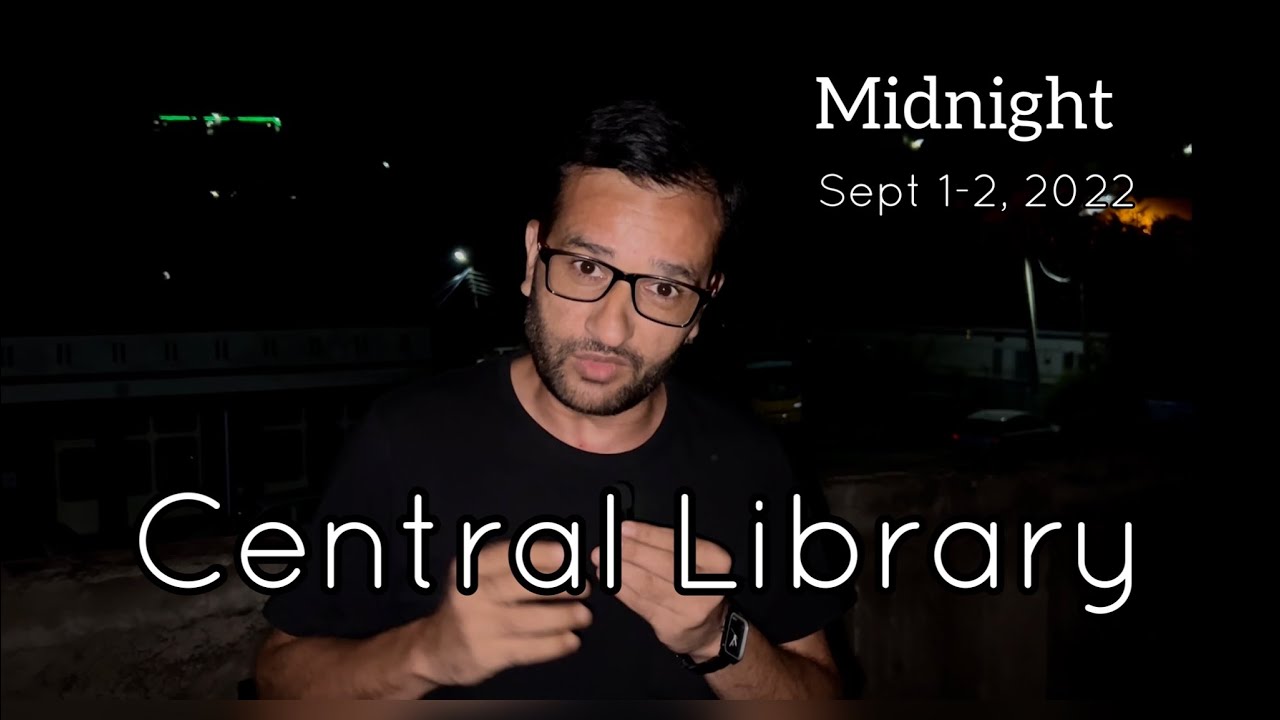 Midnight visit to Central Library BGSBU : #Campus_Vlog Intervening night Sept 1-2, 2022 at 11:20 PM