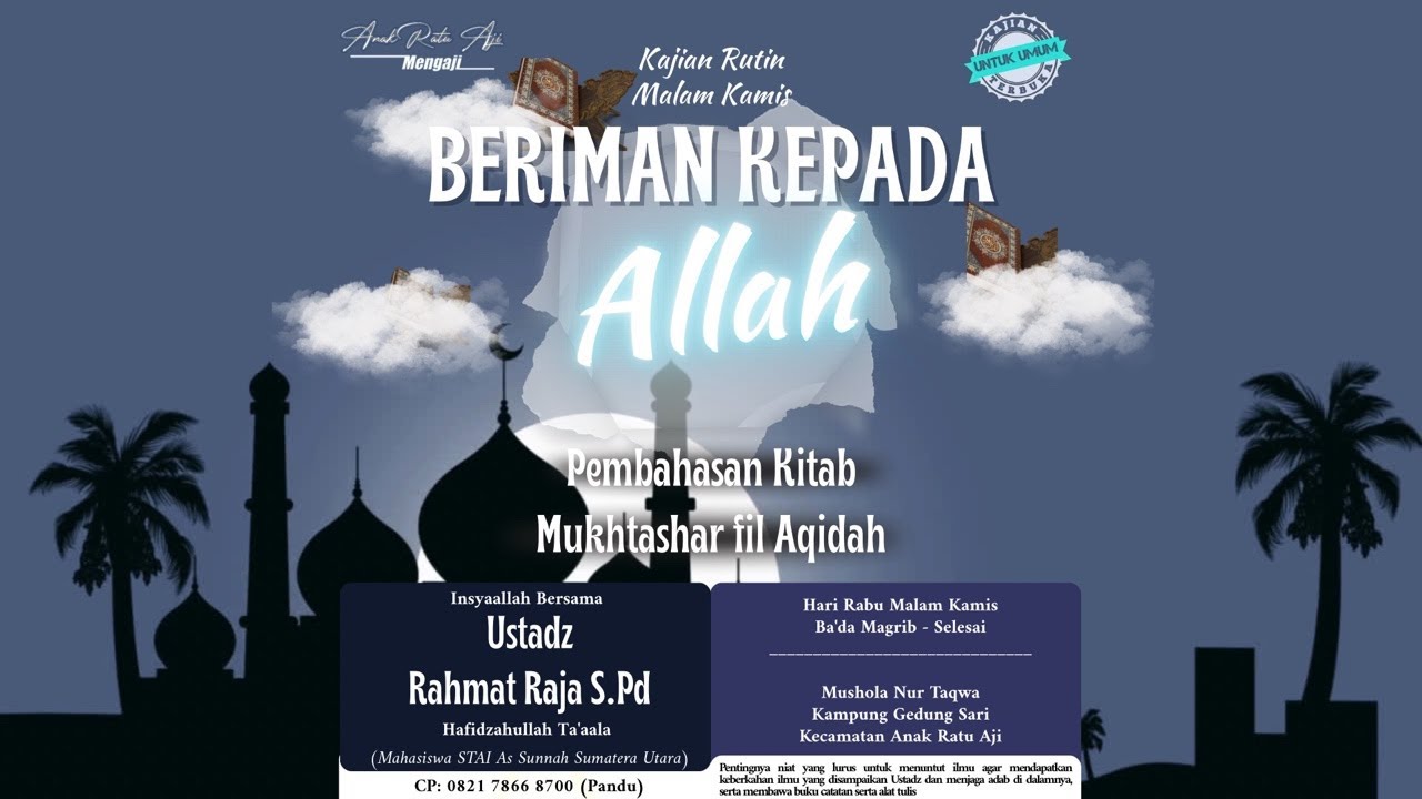 Beriman Kepada Allah Pertemuan ke 22 - Ustadz Rahmat Raja S.Pd Hafidzahullahu Ta’ala