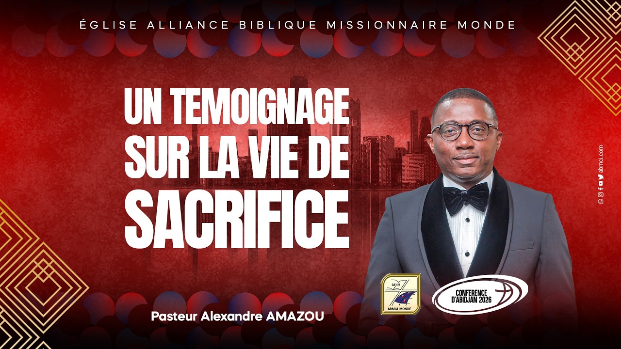 LE  PASTEUR  ALEXANDRE  AMAZOU  REND UN TEMOIGNAGE SUR LA VIE DE SACRIFICE | CA2026