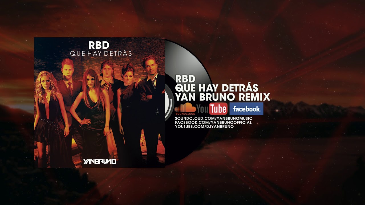 RBD - Que Hay Detrás (Yan Bruno Remix)